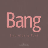 Bang Simple Modern Embroidery Font | Native BX Included