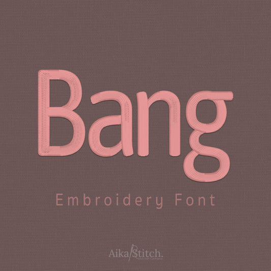 Bang Simple Modern Embroidery Font | Native BX Included