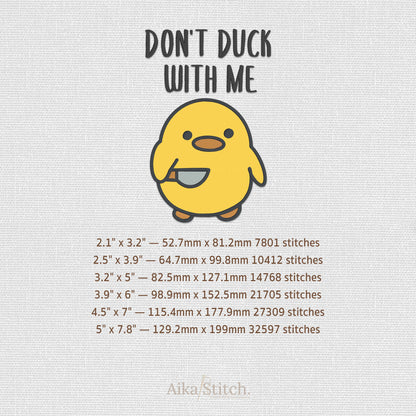 Duck Don't Duck with Me Embroidery Design - 6 sizes