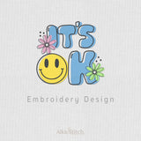 It's Ok Saying Mood Embroidery Design - 5 sizes