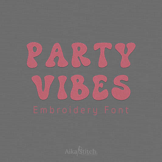 Party Vibes Groovy Retro Embroidery Font | Native BX Included